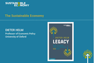 Slide titled 'The Sustainable Economy' featuring Dieter Helm, Professor of Economic Policy, University of Oxford, alongside the cover of his book 'Legacy: How to Build the Sustainable Economy' with tree graphics and a teal background.